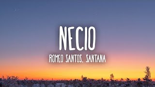 1 HORA  Romeo Santos  Necio LetraLyrics ft Santana [upl. by Adhamh468]