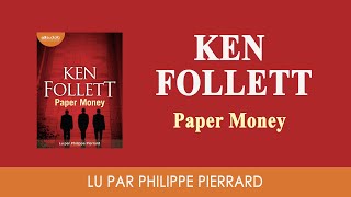 quotPaper Moneyquot de Ken Follett lu par Philippe Pierrard I Livre audio [upl. by Leann]