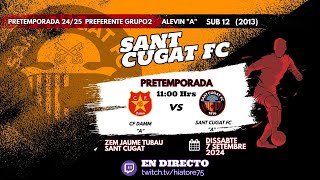 Resum CF Damm vs Sant Cugat FC Pretemporada Alevi Preferent 7 Set 2024 [upl. by Nuahs]