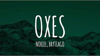 Noriel Brytiago  Oxes LetraLyrics [upl. by Randie863]