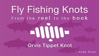 How to tie the Orvis Tippet Knot [upl. by Ninos162]