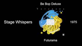 Be Bop Deluxe  Stage Whispers  Futurama 1975 [upl. by Adilen676]