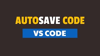 How to Enable AutoSave in Visual Studio Code [upl. by Belayneh343]