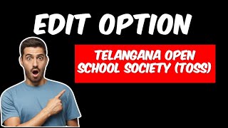 Telangana Open School Society TOSS SSC amp Open Inter Edit Option  TOSS Corrections [upl. by Rosalee451]