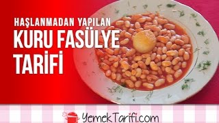 Haşlanmadan yapılan Kuru Fasulye Tarifi  Yemeklar  Yemektarificom [upl. by Isla]