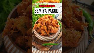 Best Semiya Pakodi Recipe [upl. by Recor]