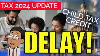 TAX FILING UPDATE  Child Tax Credit 2024  Senate Vote Delay  Money Instructor [upl. by Victory601]