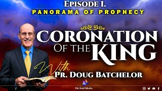 DAY 1  PANORAMA OF PROPHECY  CORONATION OF THE KING DOUG BATCHELOR [upl. by Marden]