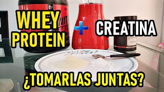 ¿TOMAR CREATINA JUNTO CON WHEY PROTEIN ES RECOMENDADO PARA GANAR MASA MUSCULAR Y FUERZA [upl. by Three]