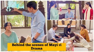 Mayi Ri ‘ Behind the scenes of Mayi Ri Drama ‘ samarabbas mayiri arydigital ainaasif [upl. by Justino160]