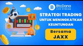 Live Trading bersama Jaxx Analisis Pasar RealTime dan Strategi  BtcDana Trading [upl. by Aened]