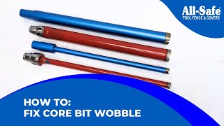 How To Fix Core Bit Wobble [upl. by Hulbard]