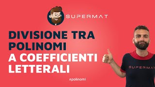 Divisione tra Polinomi con Coefficienti Letterali  a due o più Incognite Variabili [upl. by Ozne]