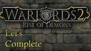 Lets Complete  Warlords 2 Rise Of Demons [upl. by Niatirb855]