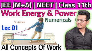 Work  Lec 01  Work Power Energy  NEET JEE MA  Class 11th [upl. by Yank]