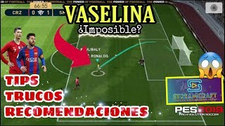 ¿CoMo HACER la VASELINA  PES MOBILE  ¿Algún Truco Aquí [upl. by Atinus742]