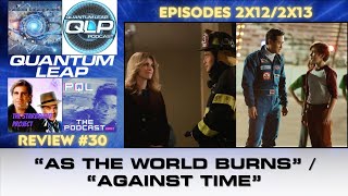 QUANTUM LEAP 2022 Episodes 2x122x13 REVIEW  quotAs the World BurnsquotquotAgainst Timequot [upl. by Ttehr]