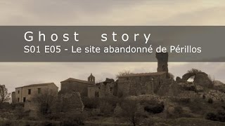 LE SITE ABANDONNE DE PERILLOS S01E05 enquête paranormal [upl. by Britte370]