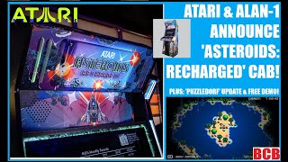 ATARI amp ALAN1 Announce ASTEROIDSRECHARGED Cab Up 4 Preorder Plus PUZZLEDORF Gets Update amp Demo [upl. by Nnahtur488]