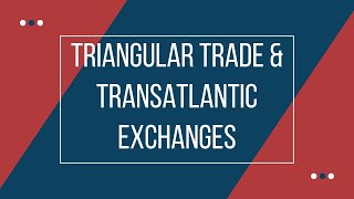 Triangular Trade amp Transatlantic Exchanges AP US History in 1 Minute Daily [upl. by Deeanne]