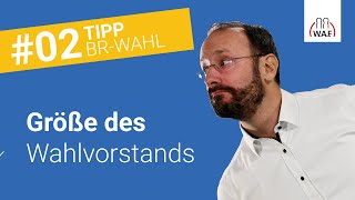 Beschlussfassung zur Größe des Wahlvorstands  Worauf muss man achten  Betriebsratswahl Tipp 2 [upl. by Cosma]