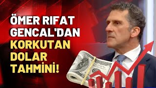 Ekonomist Ömer Rıfat Gencaldan korkutan dolar tahmini [upl. by Allebasi]