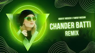 Chander Batti Remix By Arafat Hossen x Tawsif Hassan [upl. by Arlynne]