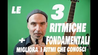 Lezioni di chitarra Le 3 ritmiche fondamentali Must know strumming patterns [upl. by Arne]