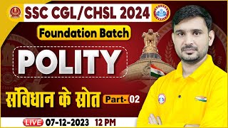 SSC CGL amp CHSL 2024 SSC CHSL Polity संविधान के स्रोत SSC Foundation Batch Polity by Ajeet Sir [upl. by Severson]