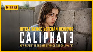 Intelligence Veteran Reviews  Caliphate Netflix Series  Episode 8 Season Finale [upl. by Hugues]