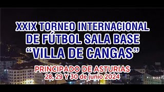 VIERNES 28 DE JUNIO 14h Pabellón Principal XXIX TORNEO INTERNACIONAL FÚTBOL SALA BASE 2024 [upl. by Sible]