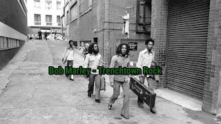 Bob Marley  Trenchtown Rock Lyrics [upl. by Juetta454]