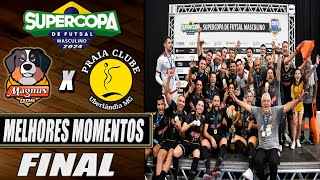 Magnus X Praia Clube  FINAL  Supercopa de Futsal 2024 10032024 [upl. by Ornie]