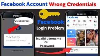 Wrong credentials invalid username or password FacebookFacebook wrong credentials Part 2 [upl. by Behn34]