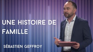 Une histoire de famille  Sébastien Geffroy [upl. by Anilegna]