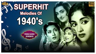 Superhit Melodies Of 1940s Video Songs Jukebox  HD Hindi Old Bollywood Songs [upl. by Clovah]