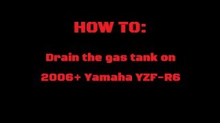 How To Drain the gas tank on 2006 Yamaha R6 [upl. by Sekyere]