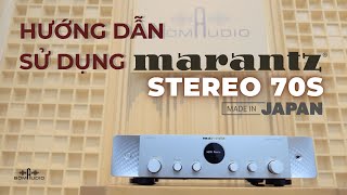 Hướng Dẫn Sử Dụng Từ A Đến Z Chiếc Amply Mới Ra Mắt Năm 2024🔥 MARANTZ STEREO 70S [upl. by Sukram593]