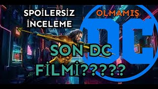 NEREDE O ESKİ DC FİLMLERİAQUAMAN 2 KAYIP KRALLIK SPOİLERSİZ İNCELEME [upl. by Ilarin]