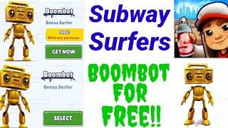 HOW TO GET BOOMBOT FOR COMPLETELY FREE IN SUBWAY SURFERS 2021 WITH JSON [upl. by Cocks]