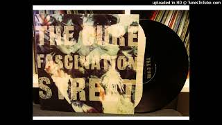 The Cure  fascination street Extended Remix [upl. by Radford]