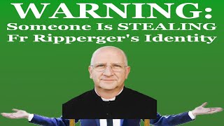 Fr Ripperger Is Under Attack And Needs Your Help [upl. by Smaoht]