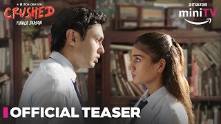 Crushed Season 4  Official Teaser  Aadhya Anand Rudhraksh Jaiswal  Dice Media  Amazon miniTV [upl. by Hearsh]