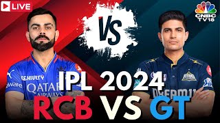 IPL 2024 LIVE RCB Vs GT LIVE Match  Royal Challengers Bengaluru Vs Guajarat Titans Score  N18L [upl. by Aihsiek]