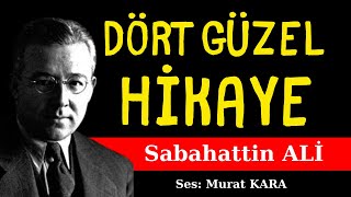 Sabahattin Ali Hikayeleri  Dört Hikaye  Sesli Kitap Dinle [upl. by Iblehs426]