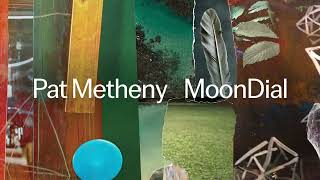 Pat Metheny  Everything Happens To MeSomewhere Official Audio [upl. by Ecirtram]