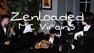 MC Virgins amp Zenloaded  Zenloaded  Lyric Video [upl. by Araik]