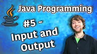 Java Programming Tutorial 5  Input and Output [upl. by Khanna]