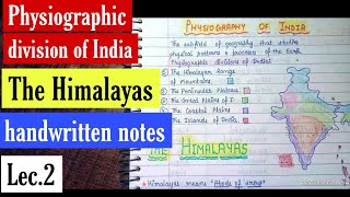 The Himalayas  Physiographic division of India  Handwritten Notes  Lec2  An Aspirant [upl. by Aisya]