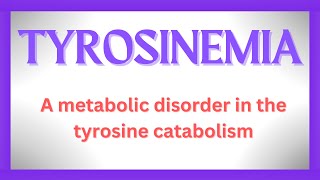 Weird symptoms of TYROSINEMIA  All 3 types [upl. by Ngo]